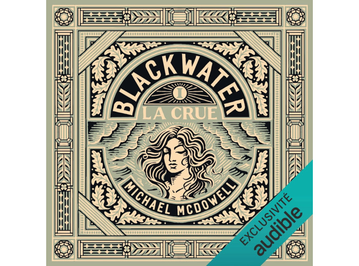 BLACKWATER 1 - LA CRUE - L'EPIQUE SAGA DE LA FAMILLE CASKEY