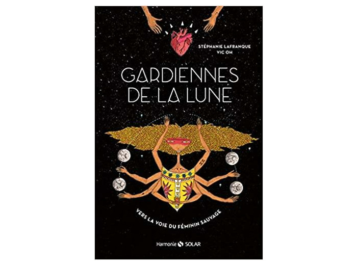 Gardiennes de la lune - Vers la voie du féminin sauvage