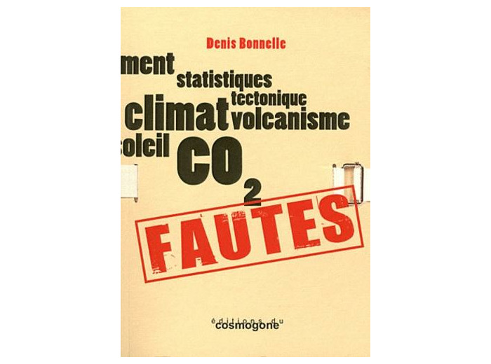Fautes - Climatoscepticisme, incompétence et irresponsabilité