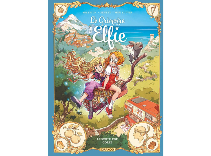 LE GRIMOIRE D'ELFIE - T06 - LE GRIMOIRE D'ELFIE - VOL. 06 - HISTOIRE COMPLETE - LE SORTILEGE CORSE