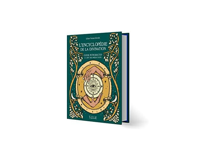 L'Encyclopédie de la divination. Guide introductif à l'art des prédictions