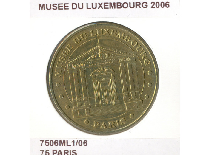 75 PARIS MUSEE DU LUXEMBOURG 2006 SUP-
