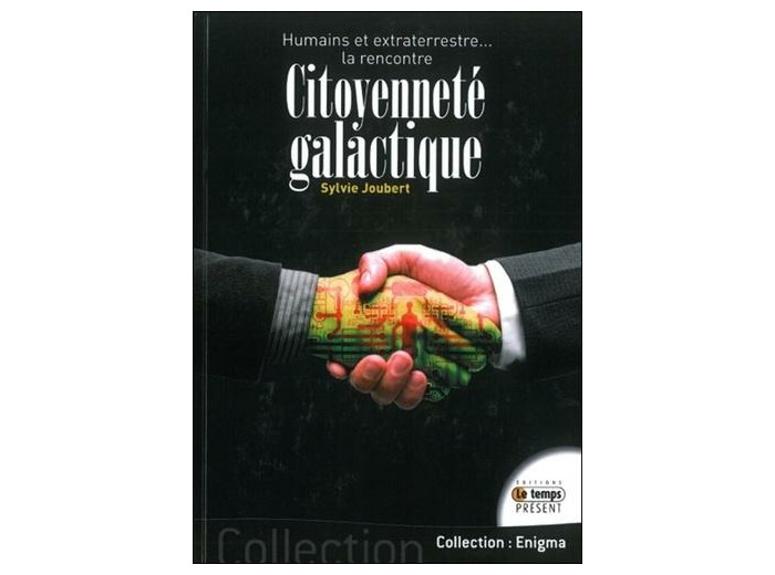 Citoyenneté galactique, humains et extraterrestres... La rencontre