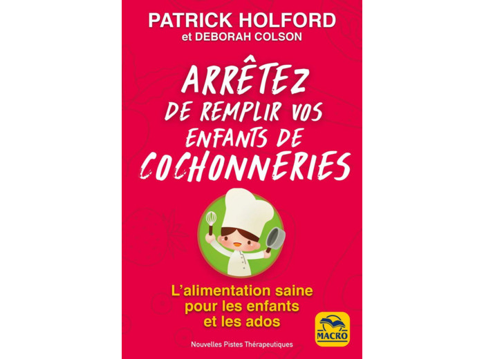 Arrêtez de remplir vos enfants de cochonneries