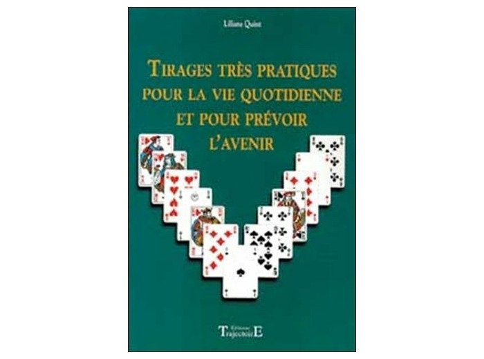 Tirages très pratiques pour la vie quotidienne et pour prévoir l'avenir