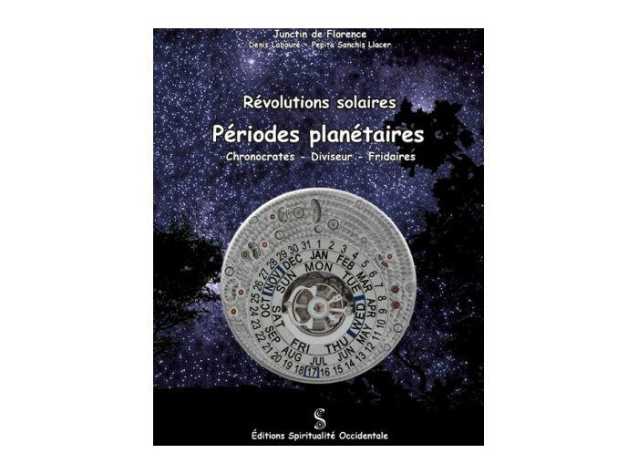 REVOLUTIONS SOLAIRES : PÉRIODES PLANÉTAIRES (CHRONOCRATES - DIVISEUR ET FRIDAIRES)