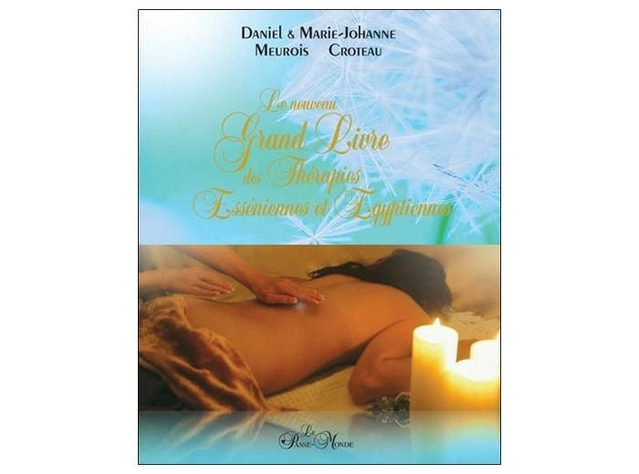 Le nouveau grand livre des thérapies Esséniennes et Egyptiennes