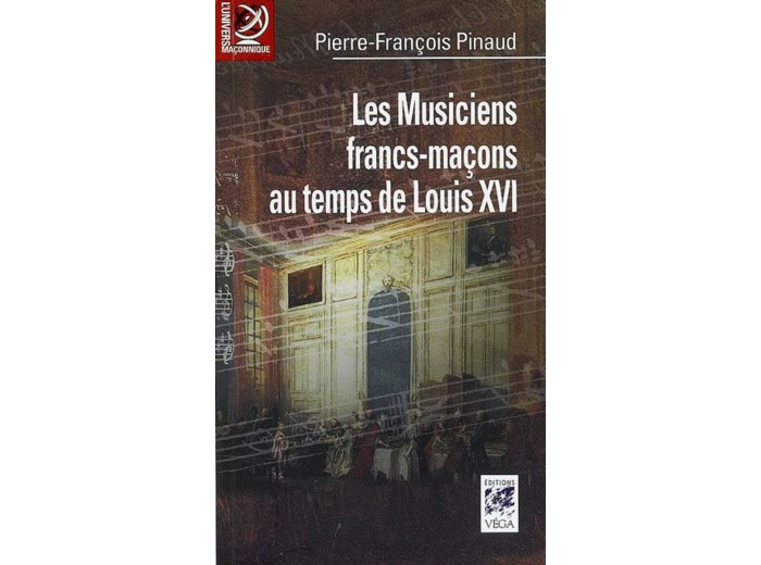 Les Musiciens francs-maçons sous Louis XVI
