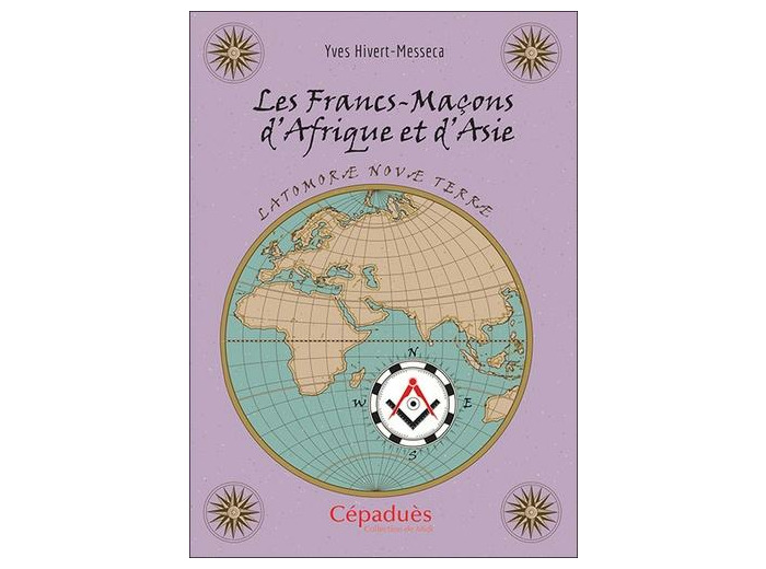 Les Francs-Maçons d'Afrique et d'Asie