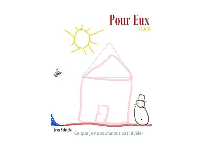 Pour eux v 1.618 - Ce que je ne souhaitais pas révéler