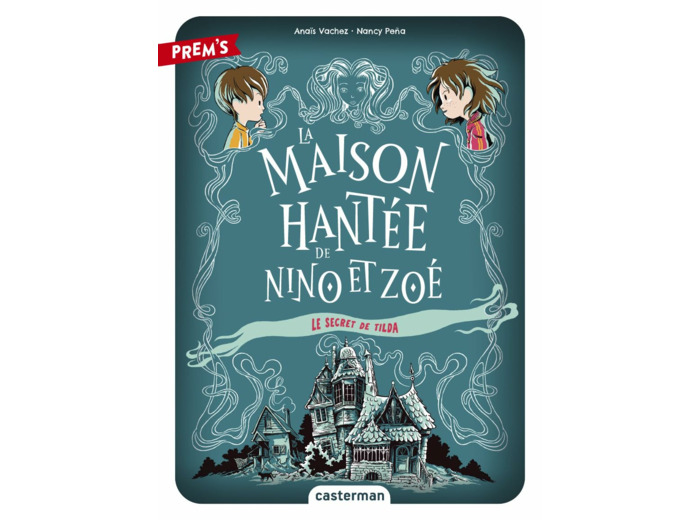 LA MAISON HANTEE DE NINO ET ZOE - VOL02 - LE SECRET DE TILDA
