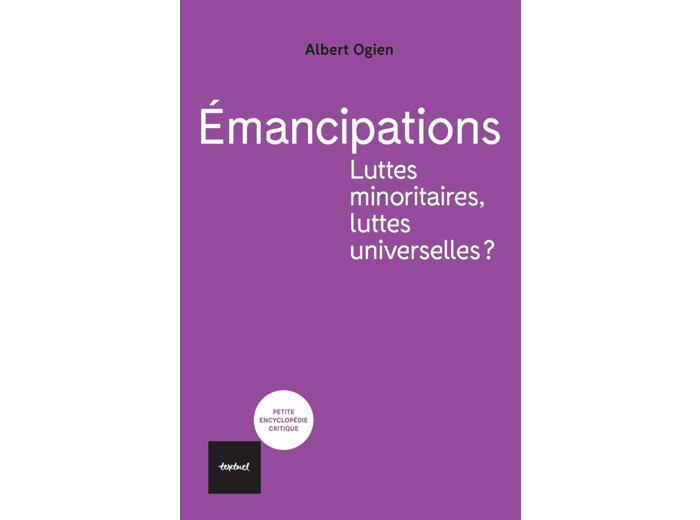 EMANCIPATIONS. LUTTES MINORITAIRES, LUTTES UNIVERSELLES?