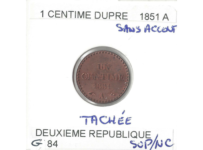 FRANCE 1 CENTIME DUPRE 1851 A Tachee SUP/NC