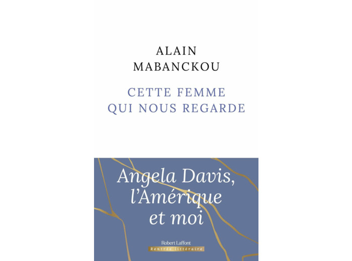 CETTE FEMME QUI NOUS REGARDE