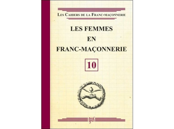 Les femmes en franc-maçonnerie - livret 10
