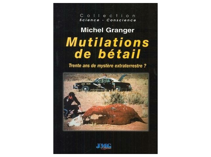 Mutilations de bétail en Amérique et ailleurs - Trente ans de mystère extraterrestre ?