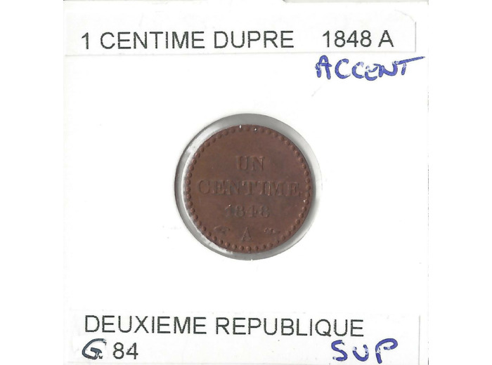 FRANCE 1 CENTIME DUPRE 1848 A Accent SUP