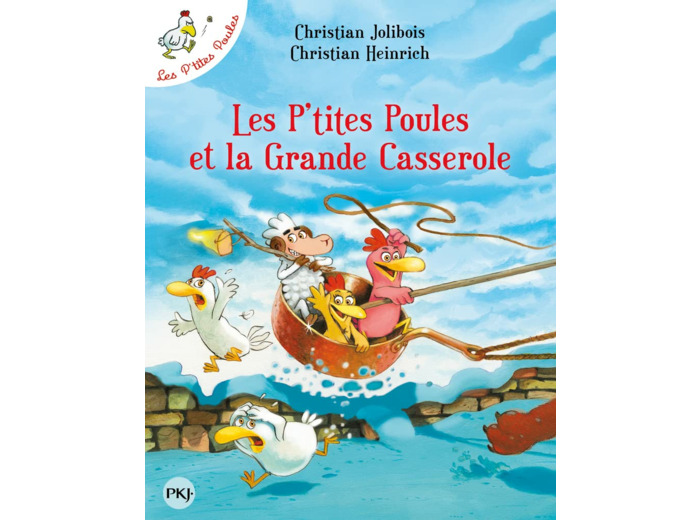 LES P'TITES POULES ET LA GRANDE CASSEROLE - TOME 12 - VOL12