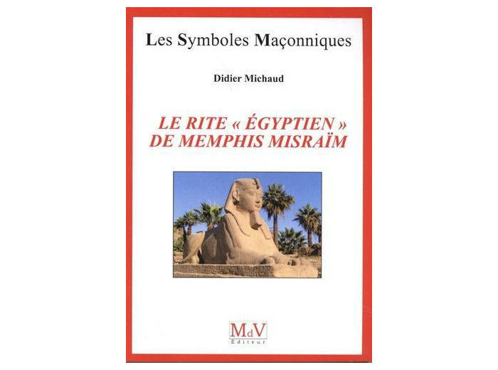 n°41 Le rite "égyptien" de Memphis Misraïm