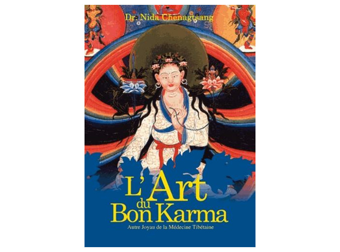 L'art du bon karma - Autre joyau de la médecine Tibétaine