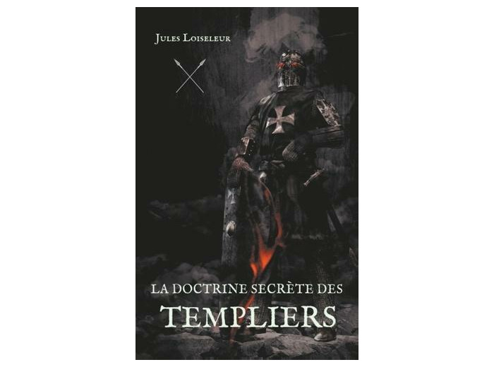 La doctrine secrète des templiers