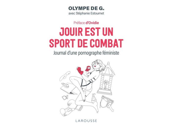 JOUIR EST UN SPORT DE COMBAT - JOURNAL D'UNE PORNOGRAPHE FEMINISTE