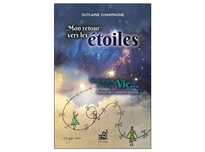 Mon retour vers les étoiles - Témoignage de fin de Vie... -