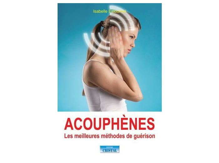 Acouphènes - Les meilleures méthodes de guérison