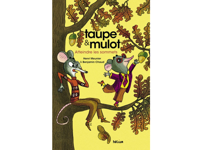 TAUPE & MULOT - TAUPE ET MULOT 7 - ATTEINDRE LES SOMMETS