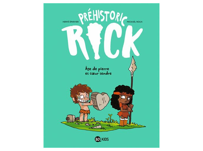 Préhistoric Rick, Tome 03 - Age de pierre et cœur tendre
