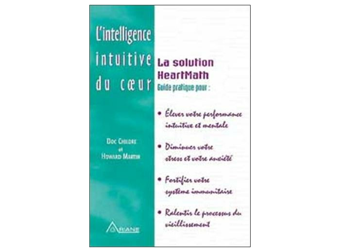 L'intelligence intuitive du coeur - La Solution HeartMath