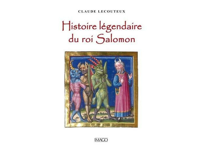 Histoire legendaire du roi salomon