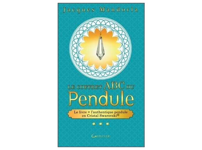 Le coffret ABC du pendule - Avec un authentique pendule en Cristal Swarovski