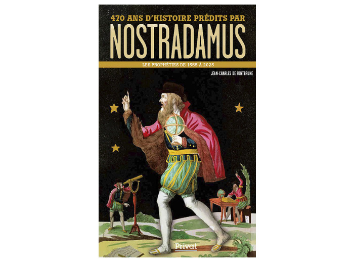 470 ans d'histoire prédites par Nostradamus