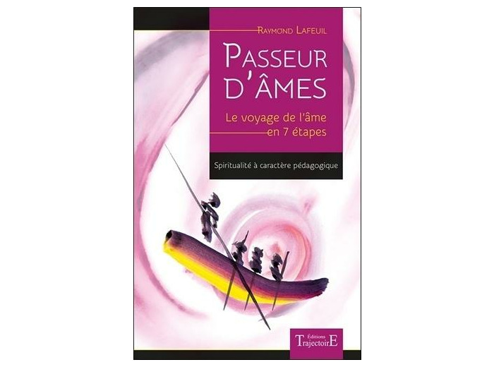 Passeur d'âmes - Le voyage de l'âme en 7 étapes