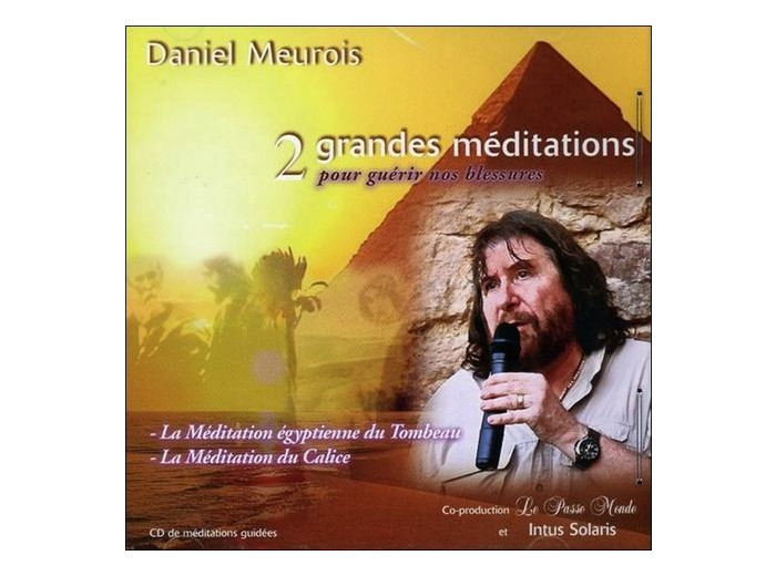 2 grandes méditations pour guérir nos blessures