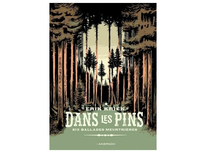 BD ANSPACH - DANS LES PINS - SIX BALLADES MEURTRIERES