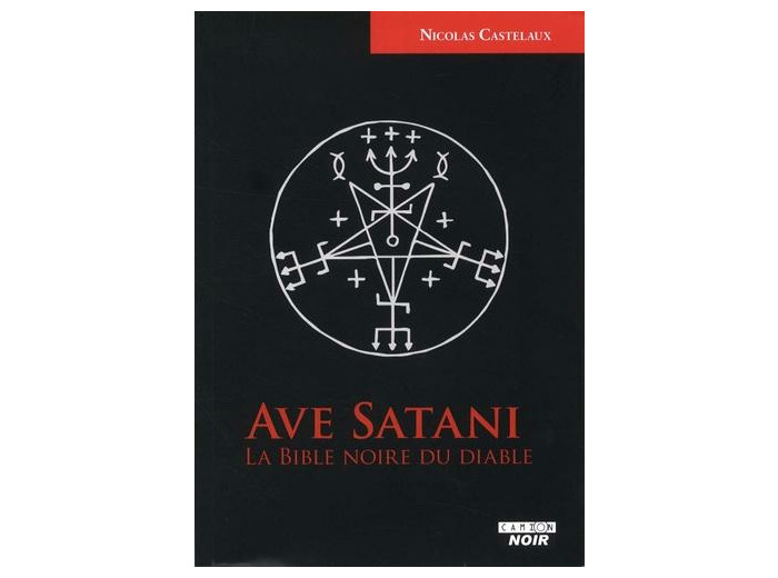 Ave Satani - La bible noire du diable