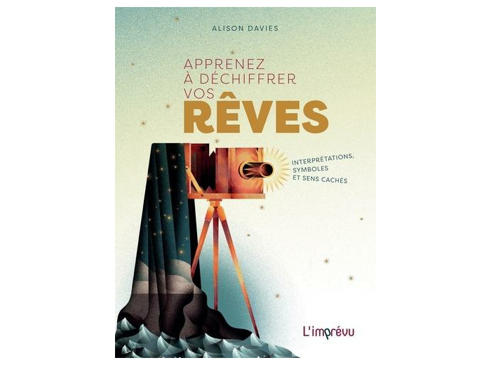 Apprenez à déchiffrer vos rêves - Interprétations, symboles et sens cachés