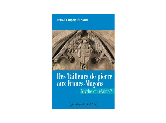 Des tailleurs de pierre aux Francs-Maçons