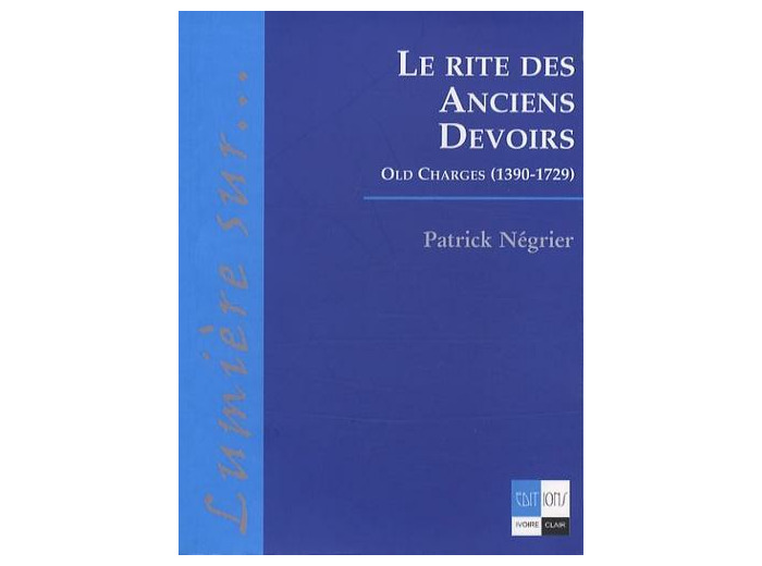 Le rite des anciens devoirs - Old Charges (1390-1729)