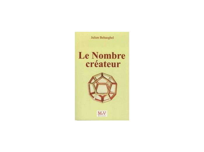 Julien BEHAEGHEL, Le Nombre créateur