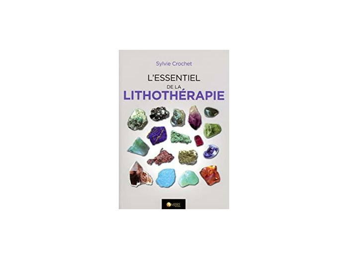 L'essentiel de lithothérapie