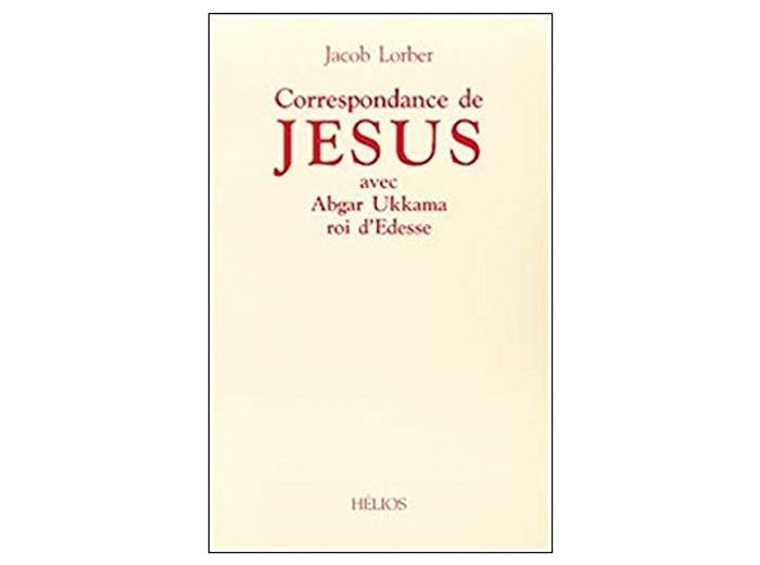 Correspondance de Jésus avec Abgar Ukkama, roi d'Edesse