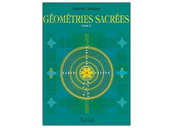 Géométries sacrées - Tome 2