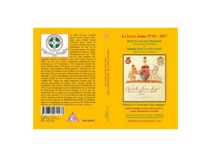 Rite Écossais Primitif 1688 ET ORDRE ROYAL D'ECOSSE -Saint Germain en Laye berceau de la Franc-Maçonnerie Jacobite - LIVRE JAUNE N°15