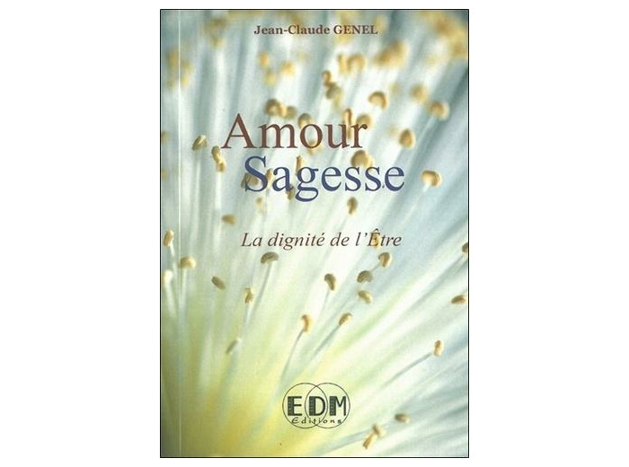Amour Sagesse - La dignité de l'Etre