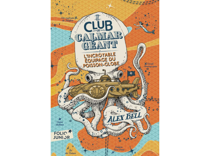 LE CLUB DU CALMAR GEANT - VOL01 - L'INCROYABLE EQUIPAGE DU POISSON-GLOBE