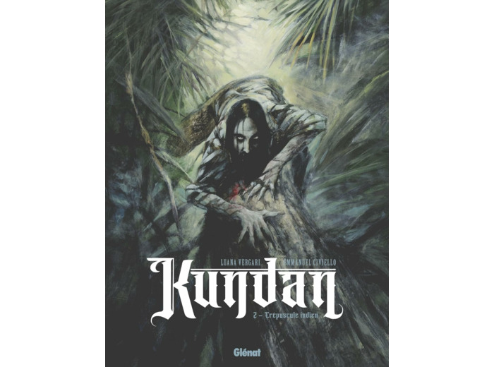 KUNDAN - TOME 02 - CREPUSCULE INDIEN