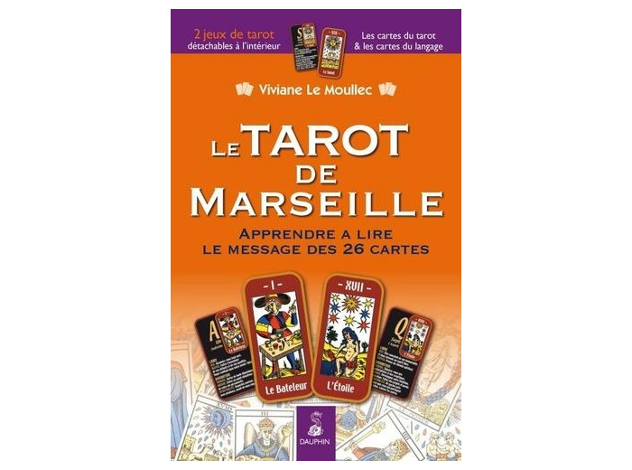 Le Tarot de Marseille - Apprendre à lire le message des 26 cartes